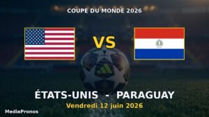 Pronostic États-Unis - Paraguay, Coupe du Monde 2026