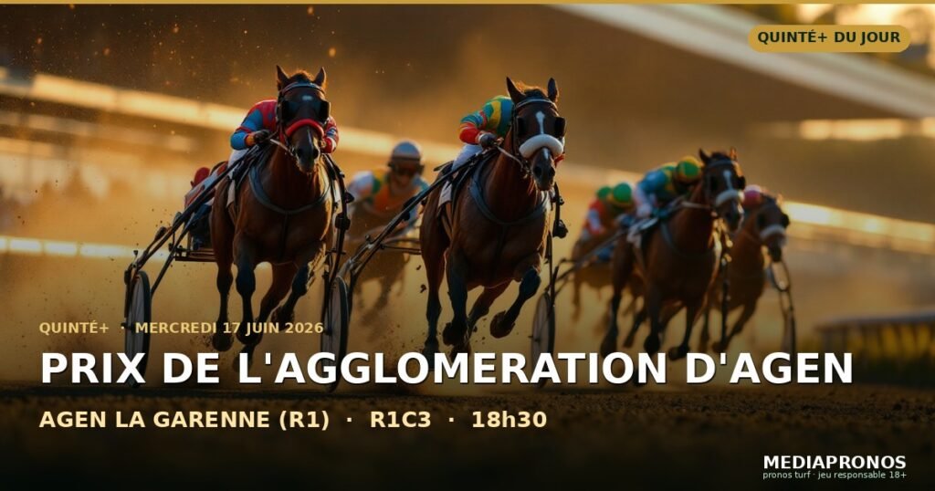 Quinte+ 2026-06-17 : 3ème course - Prix De L'Agglomeration D'Agen a Agen La Garenne (R1) - pronostic MediaPronos
