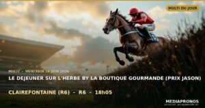 Multi 2026-06-24 : 3ème course - Le Dejeuner Sur L'Herbe By La Boutique Gourmande (Prix Jason) a Clairefontaine (R6) - pronostic MediaPronos