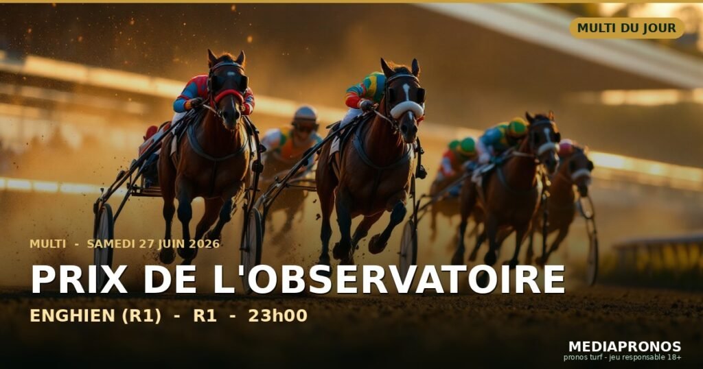Multi 2026-06-27 : 9ème course - Prix De L'Observatoire a Enghien (R1) - pronostic MediaPronos
