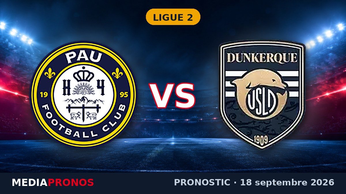 Pronostic Pau FC - USL Dunkerque - Ligue 2 (18/09/2026)